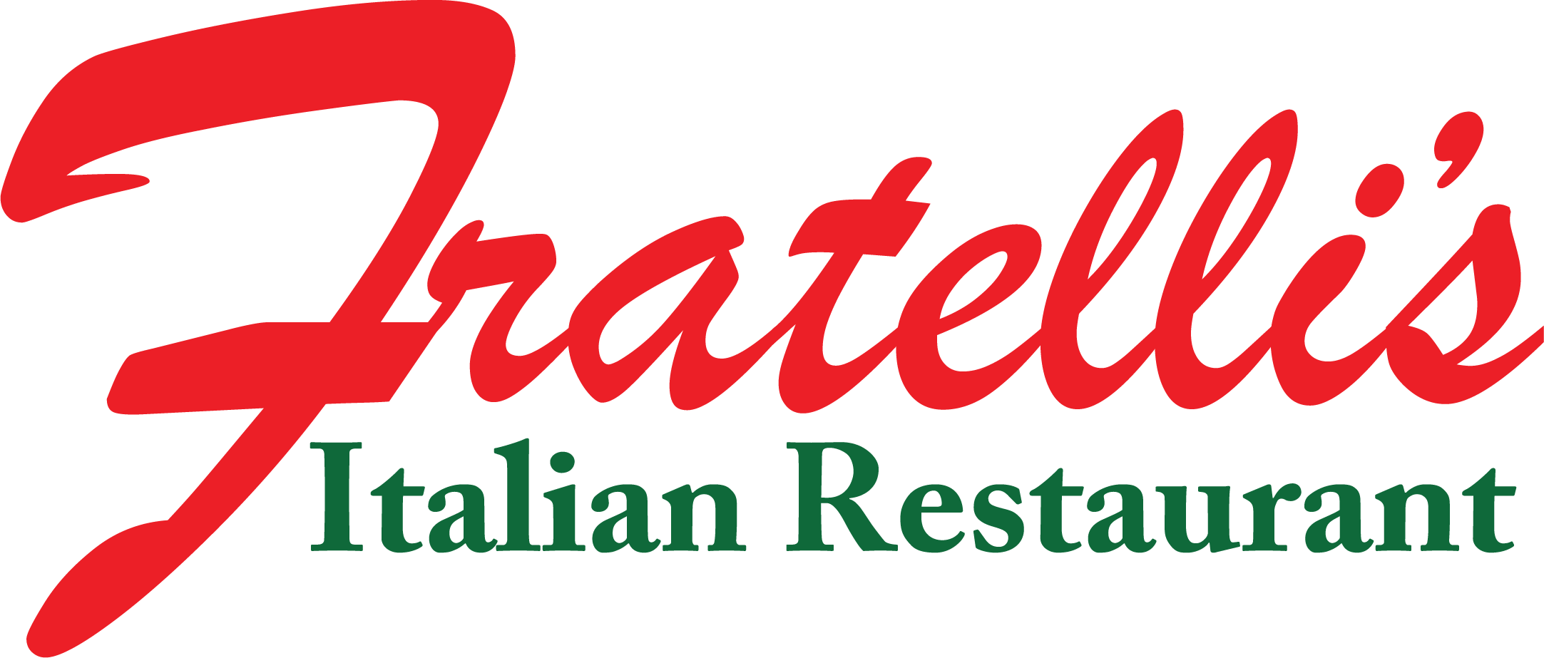 LUNCH — Fratelli's Italian Restaurant